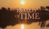The roads of time 
